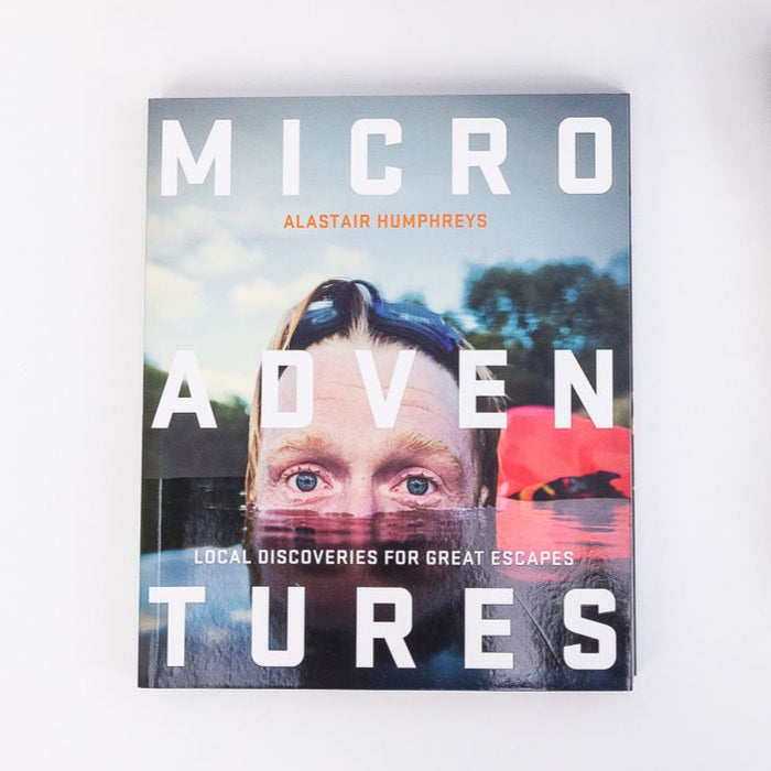 Micro adventures by Alastair Humphreys